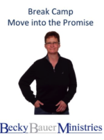 Break Camp Move into the Promise